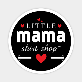 Little Mama shop Magnet